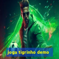 joga tigrinho demo